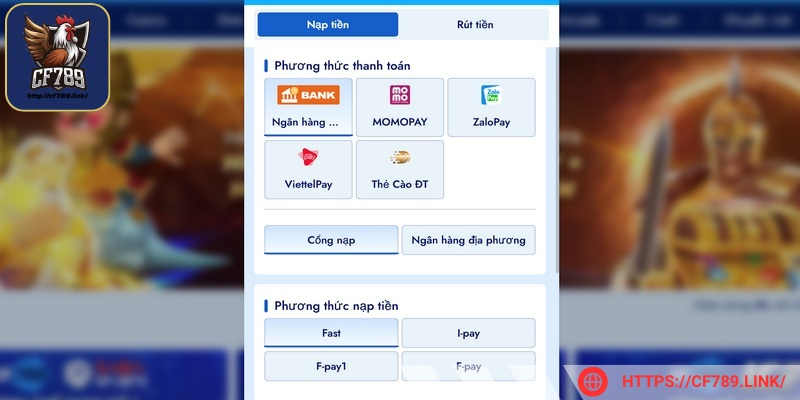 Nạp qua ngân hàng tại CF789 là lựa chọn lý tưởng cho bạn